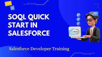 SOQL Quick Start in Salesforce