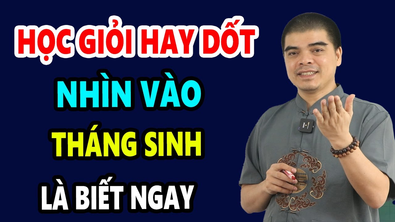Học GIỎI HAY DỞ Nhìn Vào Tháng Sinh là biết ngay không cần đi xem bói