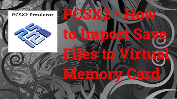 PCSX2 - How to Import Save Files Into Virtual Memory Card in 2024