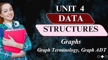Graphs Terminology || Graph ADT || UNIT 4 || JNTUH || Graphs