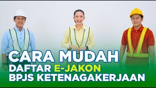 CARA MUDAH DAFTAR E-JAKON BPJS KETENAGAKERJAAN UNTUK SEKTOR JASA KONTRUKSI