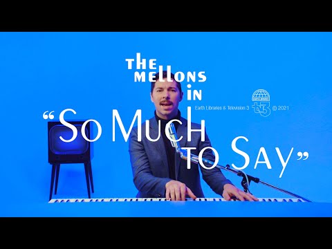 The Mellons – So Much to Say (Official Video)