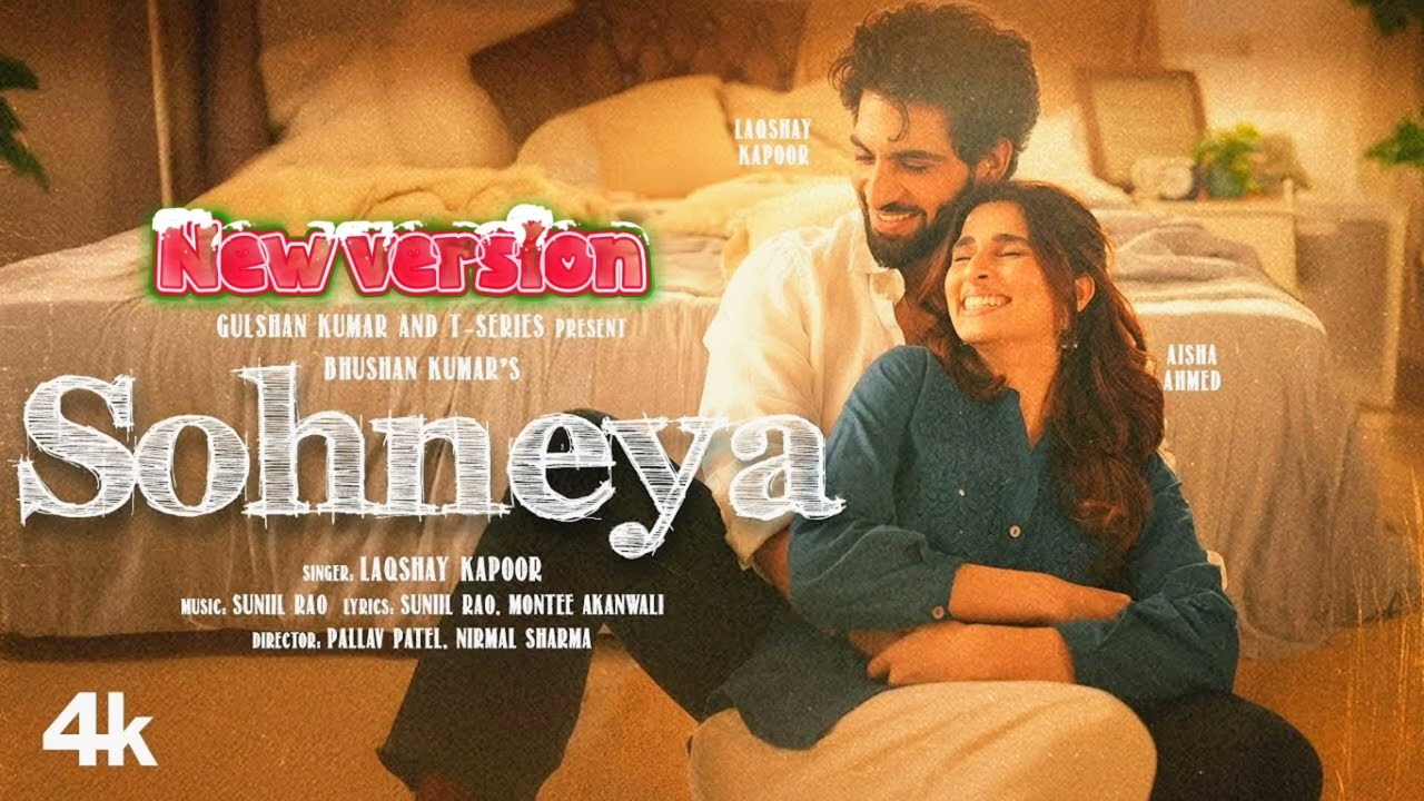 Sohneya (Music Video):Laqshay Kapoor | Aisha Ahmed |Suniil Rao |Latest Punjabi Song |Bhushan K