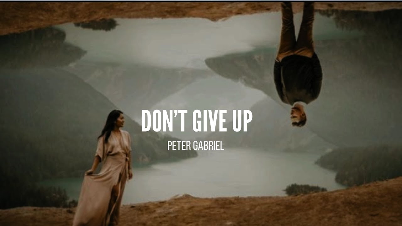 Don't give up - Peter Gabriel (Sub Español - Lyrics) - YouTube