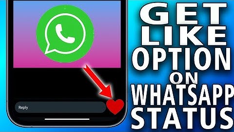 How to Get Like Option On WhatsApp Status | Enable WhatsApp Status Like Button Option