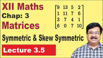 3.5 || Matrices || Symmetric and Skew Symmetric Matrix || Class 12 Maths ||