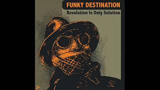 Funky Destination   The Inside Man Soopasoul remix