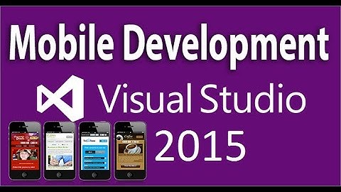Mobile Development with Visual Studio 2015