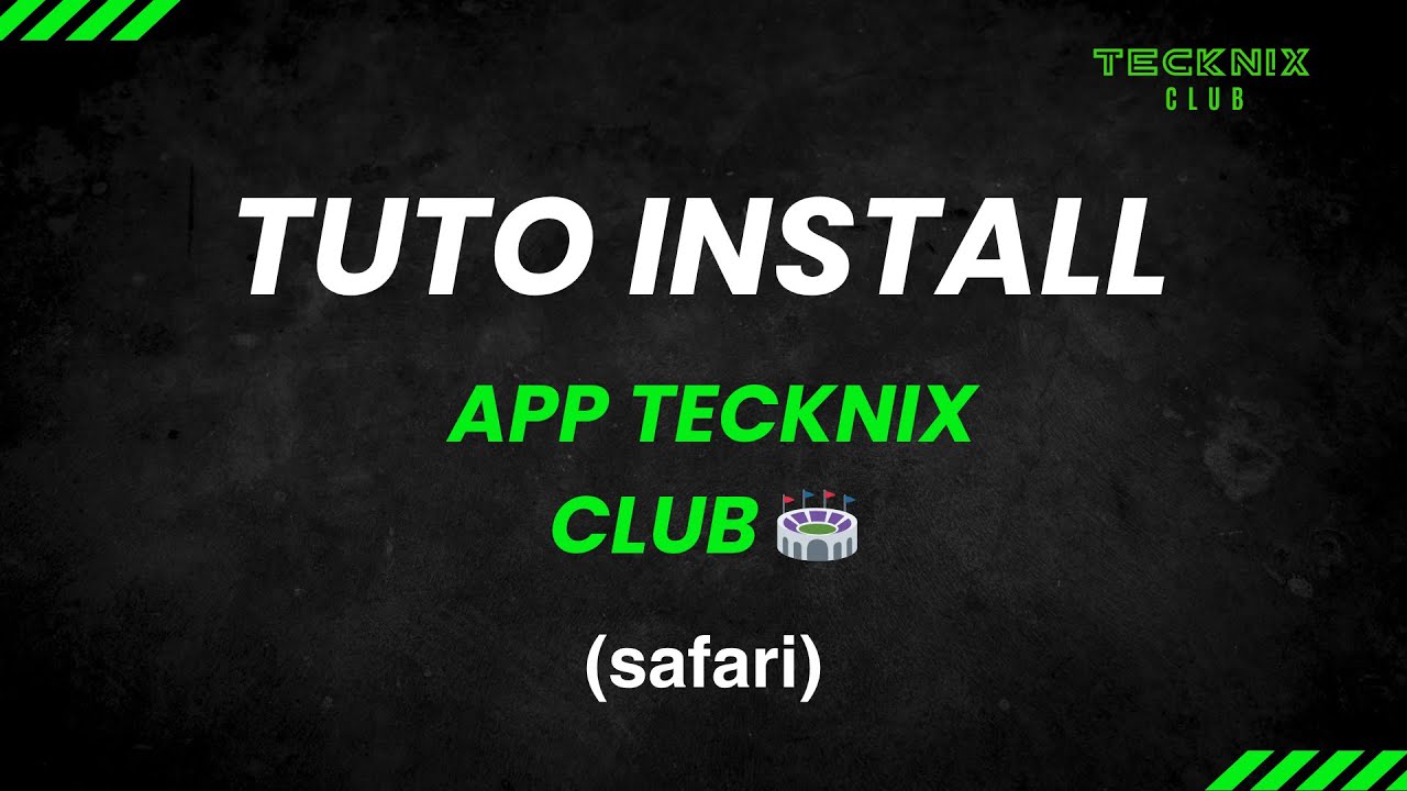 TUTO INSTALL 📲 APP TECKNIX 🏟️ SAFARI