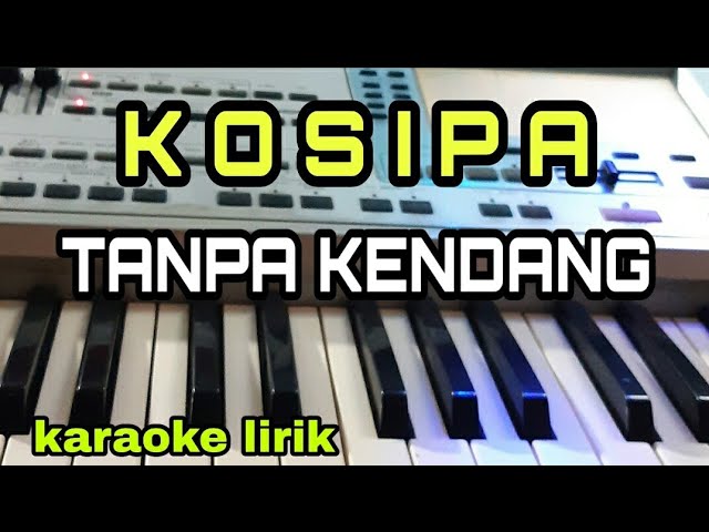 KOSIPA || KOPLO TANPA KENDANG || KARAOKE LIRIK class=