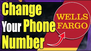 How to Change Wells Fargo Phone Number