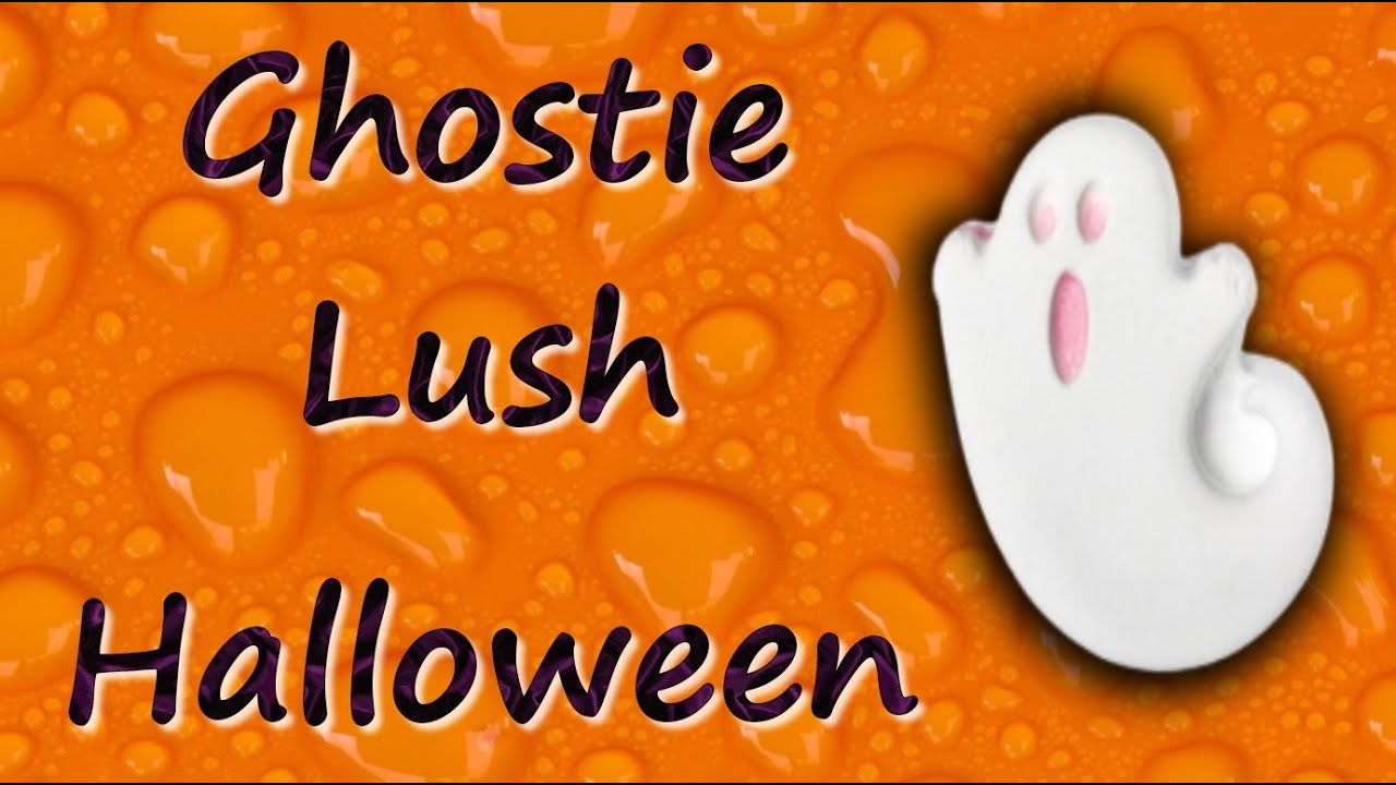 [Lush Bombe de Bain 41] Ghostie Halloween 2021 YouTube