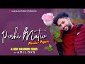 Poshi matio ninder peyam  adil dks  ali moshaabaz  new kashmiri song