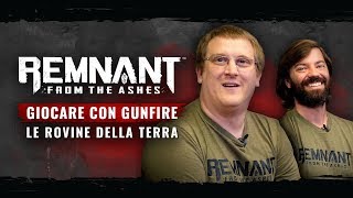 Giocare con Gunfire | Le rovine della Terra - Remnant: From the Ashes