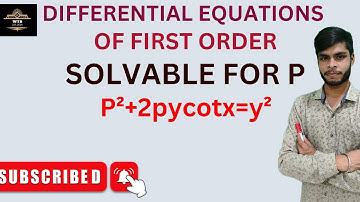 SOLVABLE FOR P|DIFFENTIAL EQUATION OF FIRST ORDER|EXACT DIFFENTIAL EQUATION|