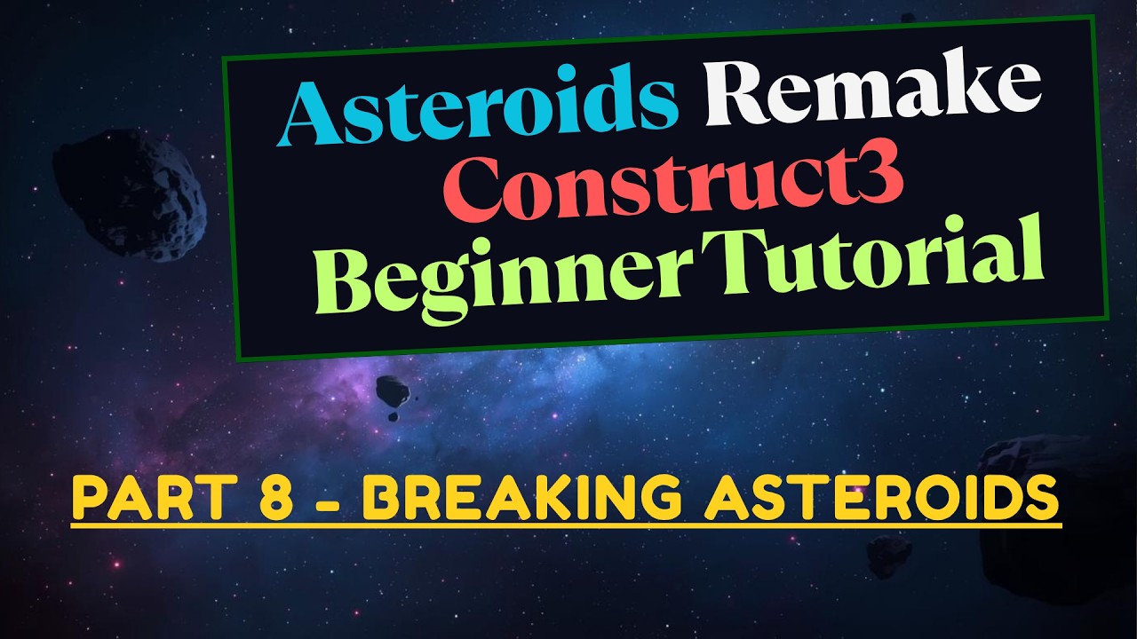 Part 8 - Breaking Asteroids - Asteroids in Construct 3 - YouTube