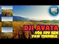 DJI AVATA VÔO FPV SEM YAW THUMBLE