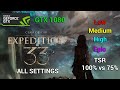 Clair Obscure: Expedition 33 | GTX 1080 | I7 7700K | 1080p | All Settings Tested