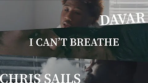Dayveon Porter - I Can't Breathe (feat. Chris Sails) [Official Music Video]