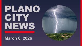 Plano City News Ep. 210 - Stay Weather Aware During Storm Season, Texas Forever Fest