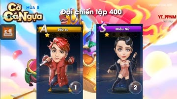 Cờ Cá Ngựa ZingPlay Mùa 8 | Tập 400 - Đại chiến tập 400 cùng Nam Ca Sĩ và Nữ Ca Sĩ