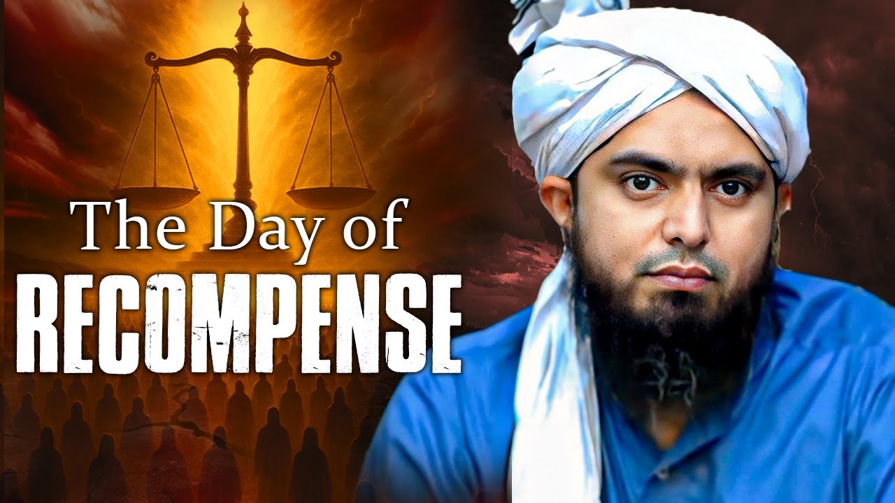 The Day of Recompense | Alarming Reminder ~ By Engineer Muhammad Ali Mirza