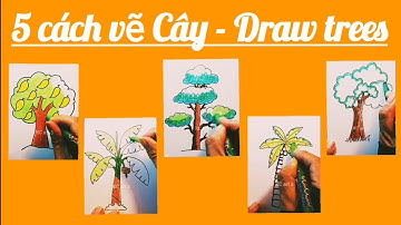 5 cách vẽ cây đơn giản - Cây trong vườn | Make a tree model | KC art 3
