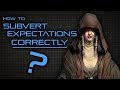 The Right Way to "Subvert Expectations"
