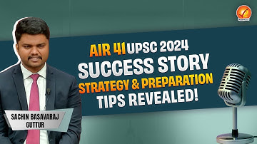 SACHIN BASAVARAJ GUTTUR  AIR 41 UPSC 2024 | Success Story, Strategy & Preparation Tips Revealed!