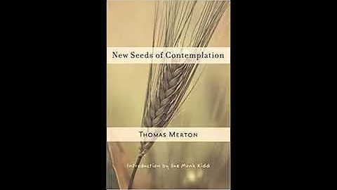 Thomas Merton - Pure Love - New Seeds of Contempla...