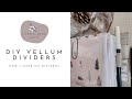 DIY Vellum Dividers | Walkthrough