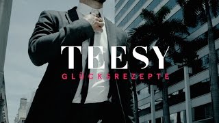 Video thumbnail of "Teesy - Glücksrezepte (Official Video)"