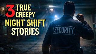 3 True Creepy Night Shift Security Guard Stories to Fall Asleep To