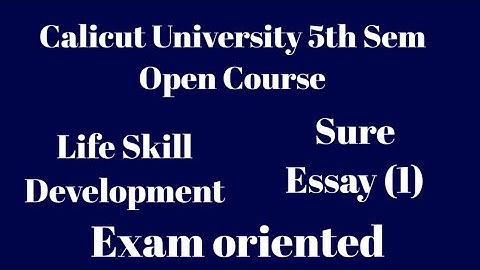 Calicut University,5th Sem,Bcom,Life Skill development,Sure Essay(1),Exam oriented,open course