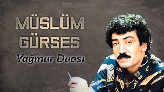 Müslüm Gürses - Yağmur Duası Resimi