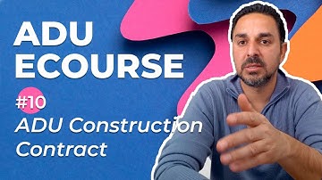 ADU Construction Contract: ADU Development eCourse  #10