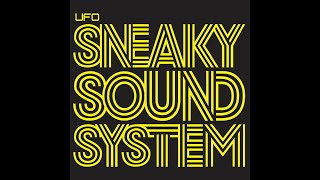 Sneaky Sound System - Ufo Goodwill Mix
