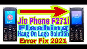 Jio Phone F271i Flashing / Hang On Logo Soluton / Error Fix 2021 100% Working By Tech Babul