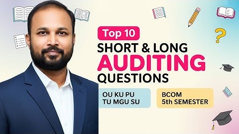 TOP 10 Auditing Short & Long Important Questions 2025-26 Bcom V 5th Sem Gunshot OU KU TU PU MGU SU