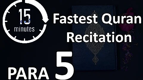 Para 5 in Just 15 min | Fastest Quran Recitation