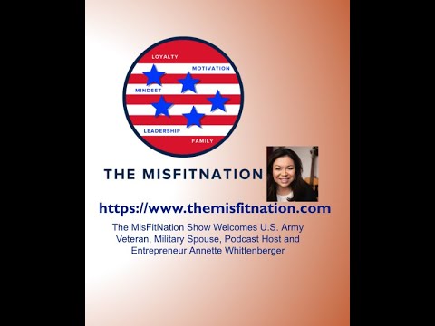 The MisFitNation Show chat with U.S. Army Veteran, and Entrepreneur  Annette Whittenberger