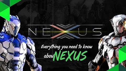 Everything You need To know about NEXUS | PLAYA3ULL GAMES