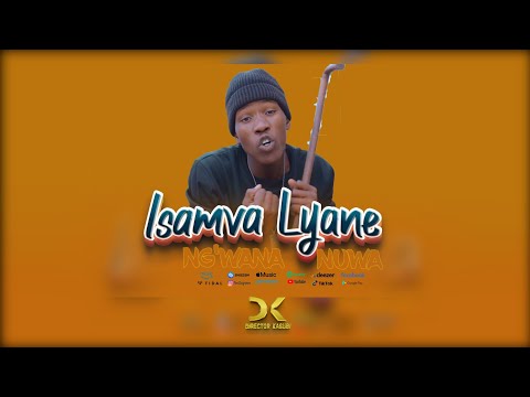 Ng Wana Nuwa Isamva Lyane Official Audio Cretor Kasubi 0743052605 