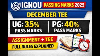 IGNOU Passing Marks 2025 | December TEE | UG &amp; PG Complete Rules Explained #ignou #ignouassignment