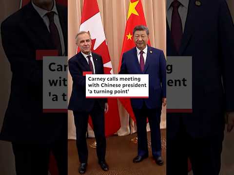 Carney Calls Meeting With Chinese President A Turning Point