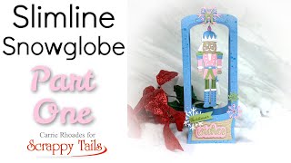 Slimline Snowglobe Pop Up Spinner Card with Slimline Nutcracker from Scrappy Tails