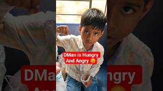 DMan is Hungry and Angry 😡