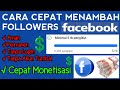 Cara menambah followers facebook dengan cepat  cara cepat monet akun facebook