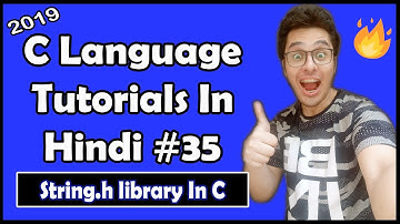 String Functions In C & string.h Library: C Tutorial In Hindi #35