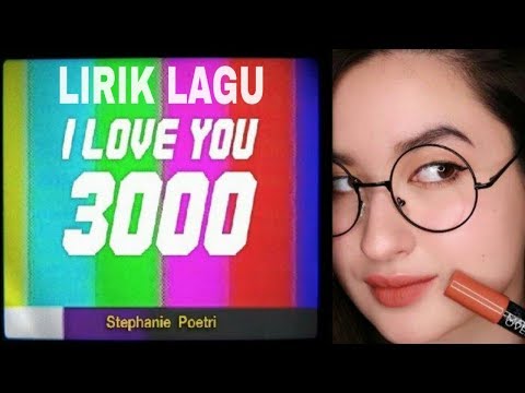 lirik-lagu-"i-love-you-3000"-by-stephanie-poetri